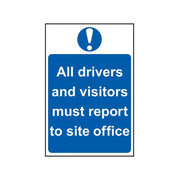 Scan All Drivers And Visitors Must Report To Site Office - PVC Sign 400 x 600mm